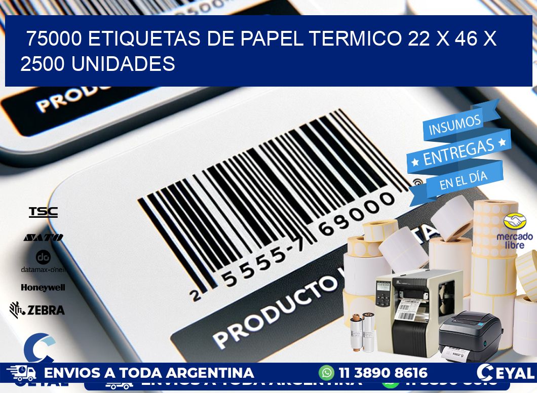 75000 ETIQUETAS DE PAPEL TERMICO 22 x 46 X 2500 UNIDADES