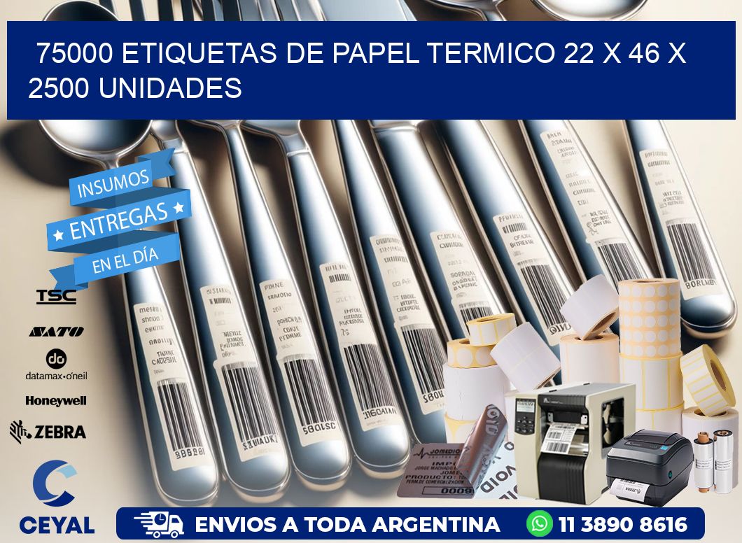 75000 ETIQUETAS DE PAPEL TERMICO 22 x 46 X 2500 UNIDADES