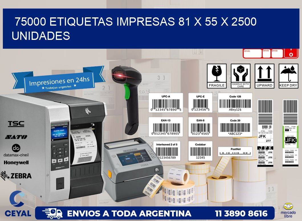 75000 ETIQUETAS IMPRESAS 81 x 55 X 2500 UNIDADES