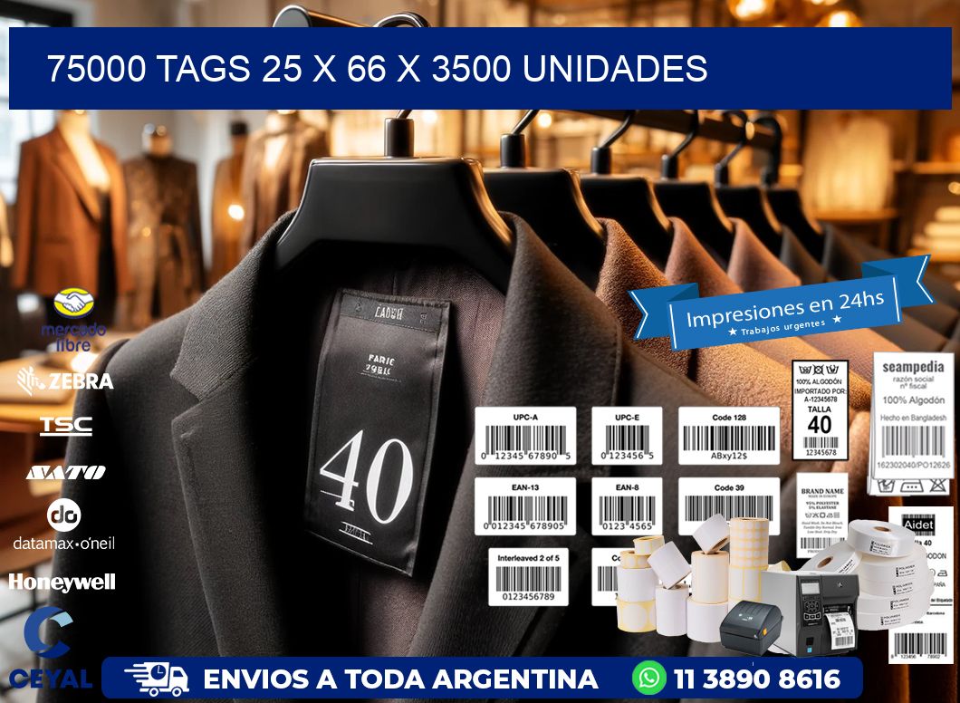 75000 TAGS 25 x 66 X 3500 UNIDADES