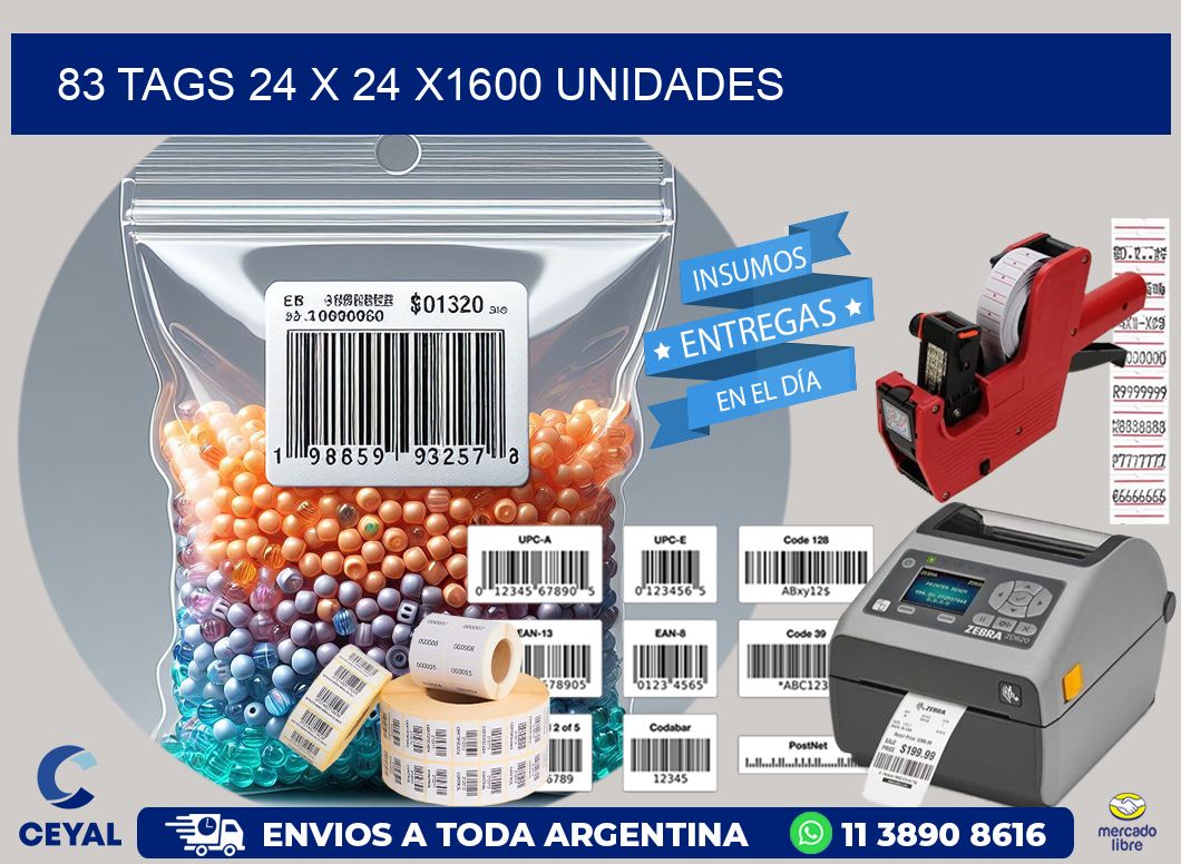 83 TAGS 24 x 24 X1600 UNIDADES