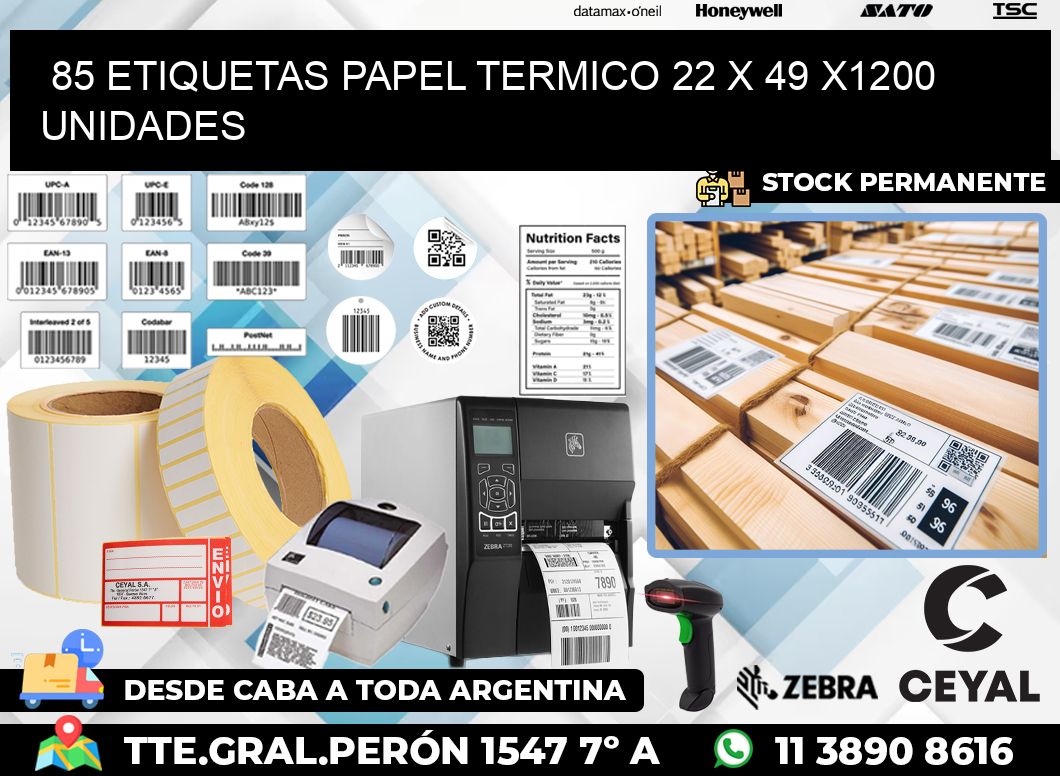 85 ETIQUETAS PAPEL TERMICO 22 x 49 X1200 UNIDADES