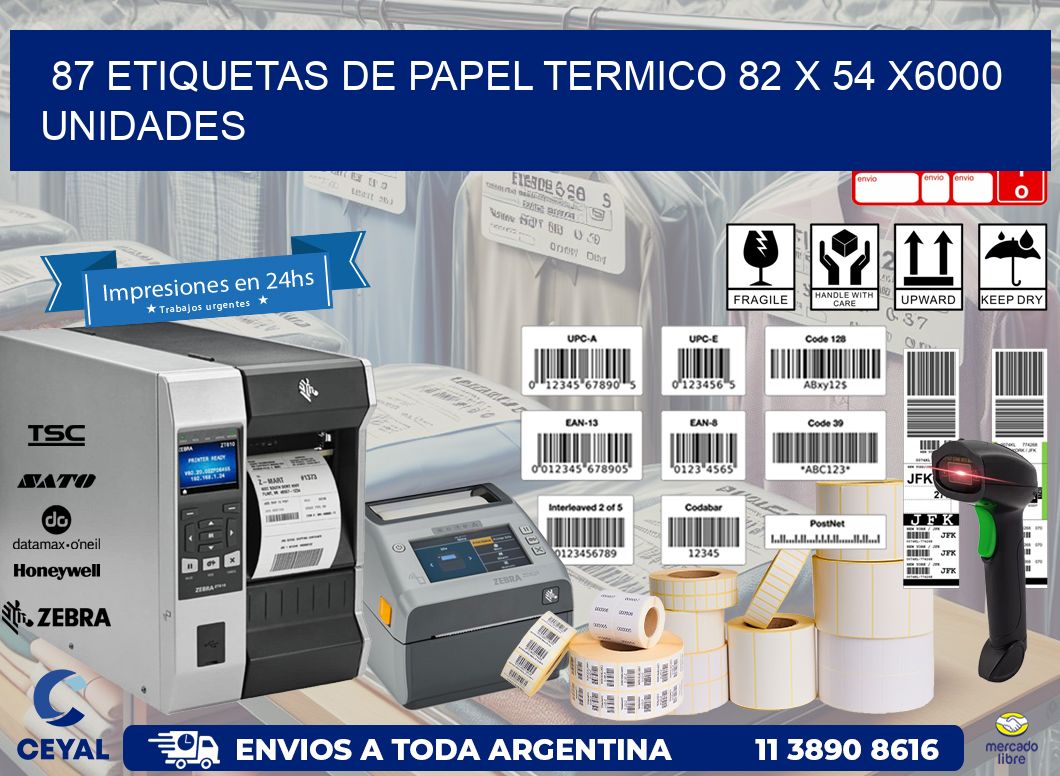 87 ETIQUETAS DE PAPEL TERMICO 82 x 54 X6000 UNIDADES