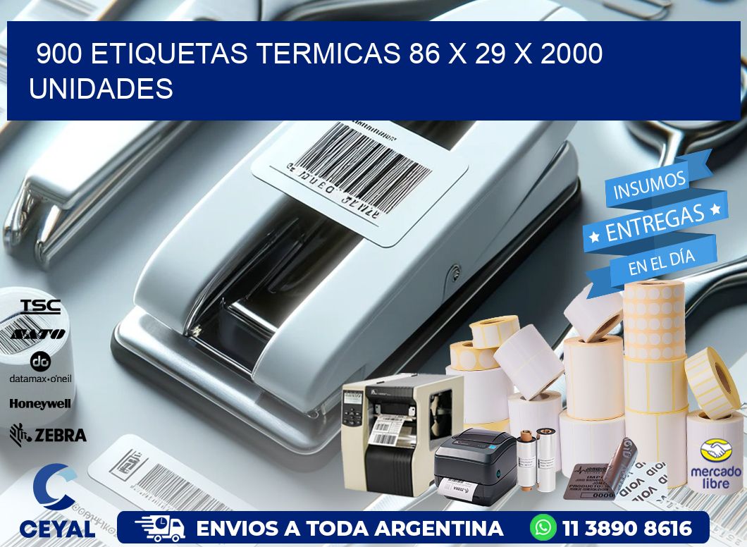 900 ETIQUETAS TERMICAS 86 x 29 X 2000 UNIDADES