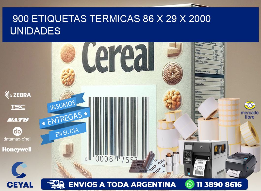 900 ETIQUETAS TERMICAS 86 x 29 X 2000 UNIDADES