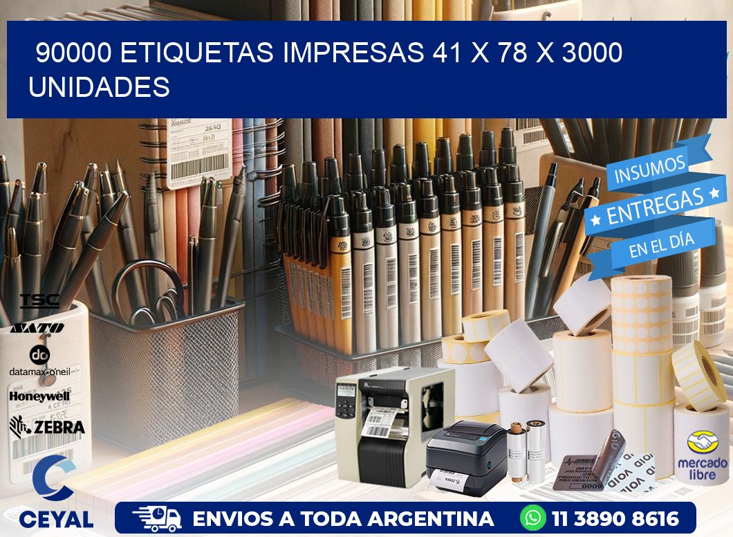 90000 ETIQUETAS IMPRESAS 41 x 78 X 3000 UNIDADES