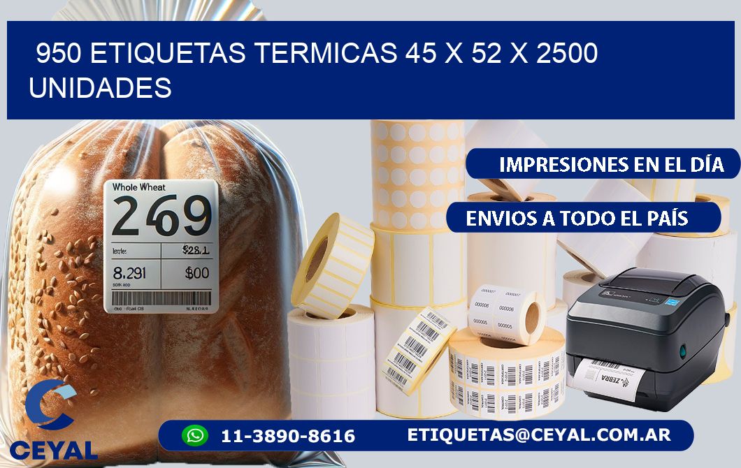 950 ETIQUETAS TERMICAS 45 x 52 X 2500 UNIDADES