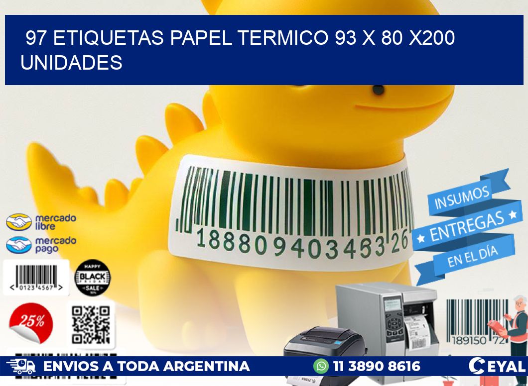 97 ETIQUETAS PAPEL TERMICO 93 x 80 x200 UNIDADES