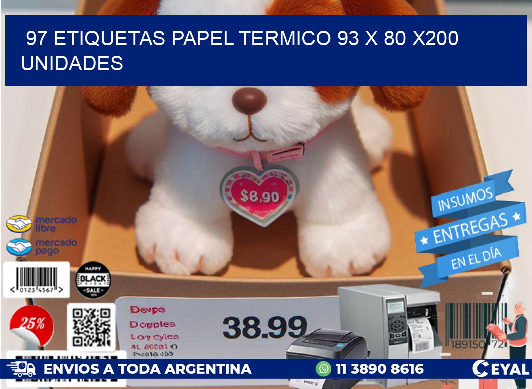 97 ETIQUETAS PAPEL TERMICO 93 x 80 x200 UNIDADES