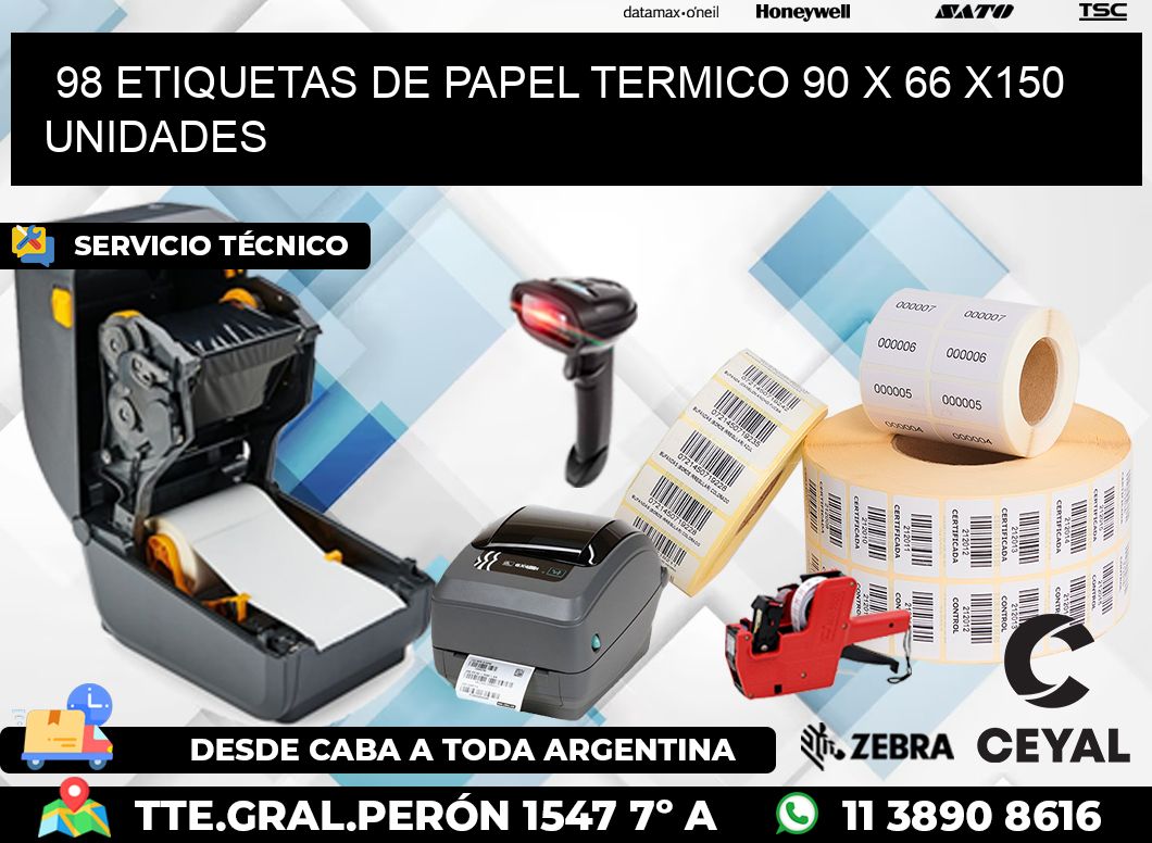 98 ETIQUETAS DE PAPEL TERMICO 90 x 66 x150 UNIDADES