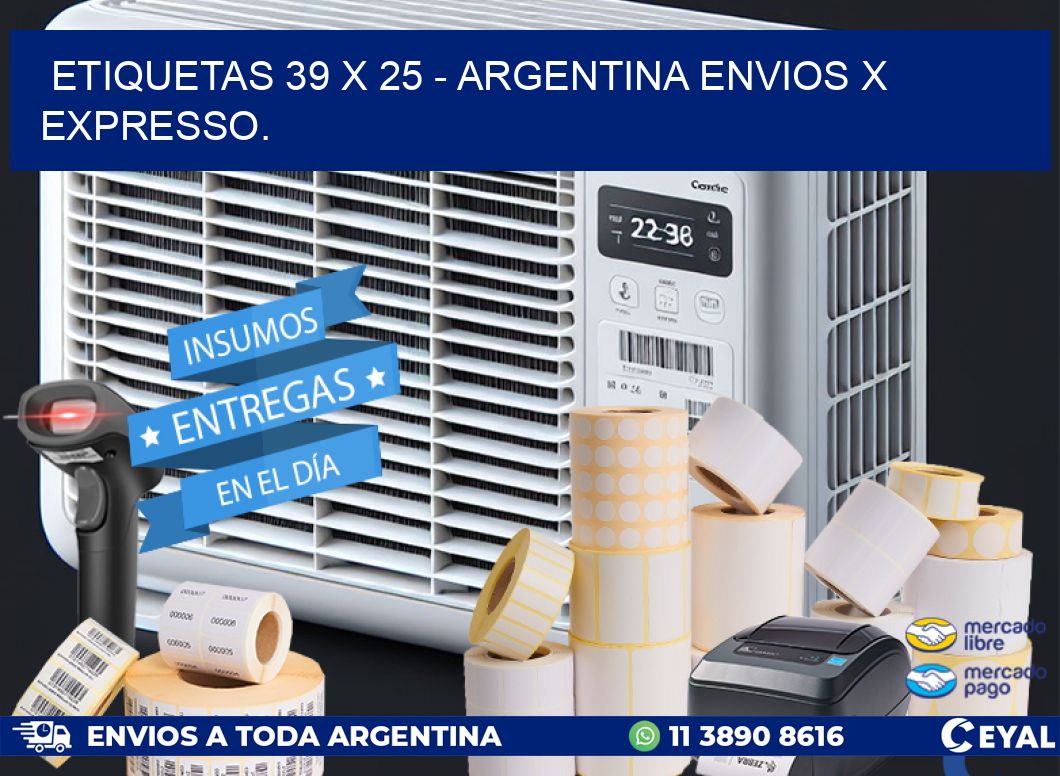 ETIQUETAS 39 x 25 - ARGENTINA ENVIOS X EXPRESSO.