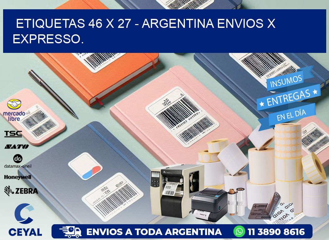 ETIQUETAS 46 x 27 - ARGENTINA ENVIOS X EXPRESSO.