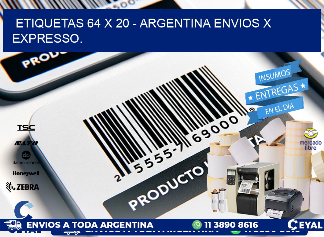 ETIQUETAS 64 x 20 - ARGENTINA ENVIOS X EXPRESSO.