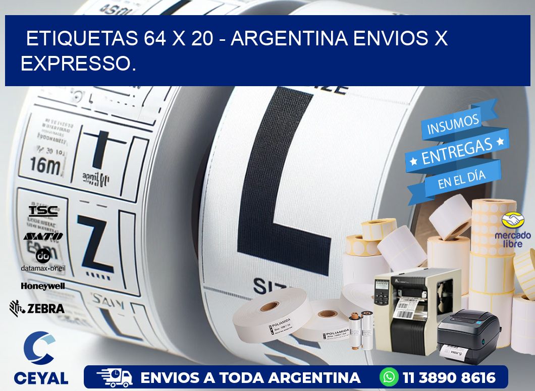 ETIQUETAS 64 x 20 - ARGENTINA ENVIOS X EXPRESSO.