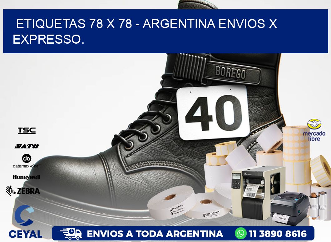 ETIQUETAS 78 x 78 - ARGENTINA ENVIOS X EXPRESSO.