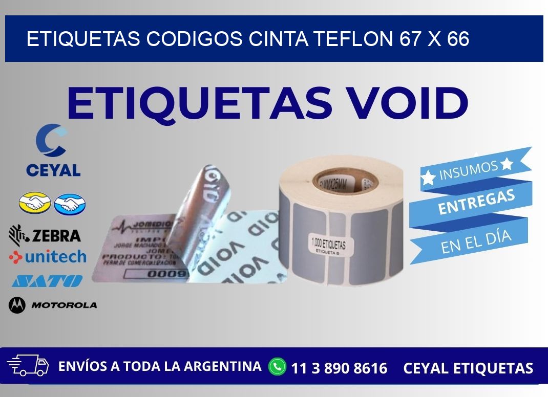 ETIQUETAS CODIGOS CINTA TEFLON 67 x 66