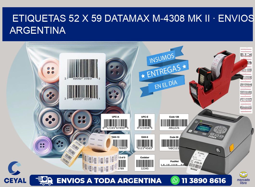 ETIQUETAS 52 x 59 DATAMAX M-4308 MK II · ENVIOS ARGENTINA