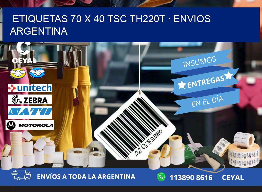 ETIQUETAS 70 x 40 TSC TH220T · ENVIOS ARGENTINA