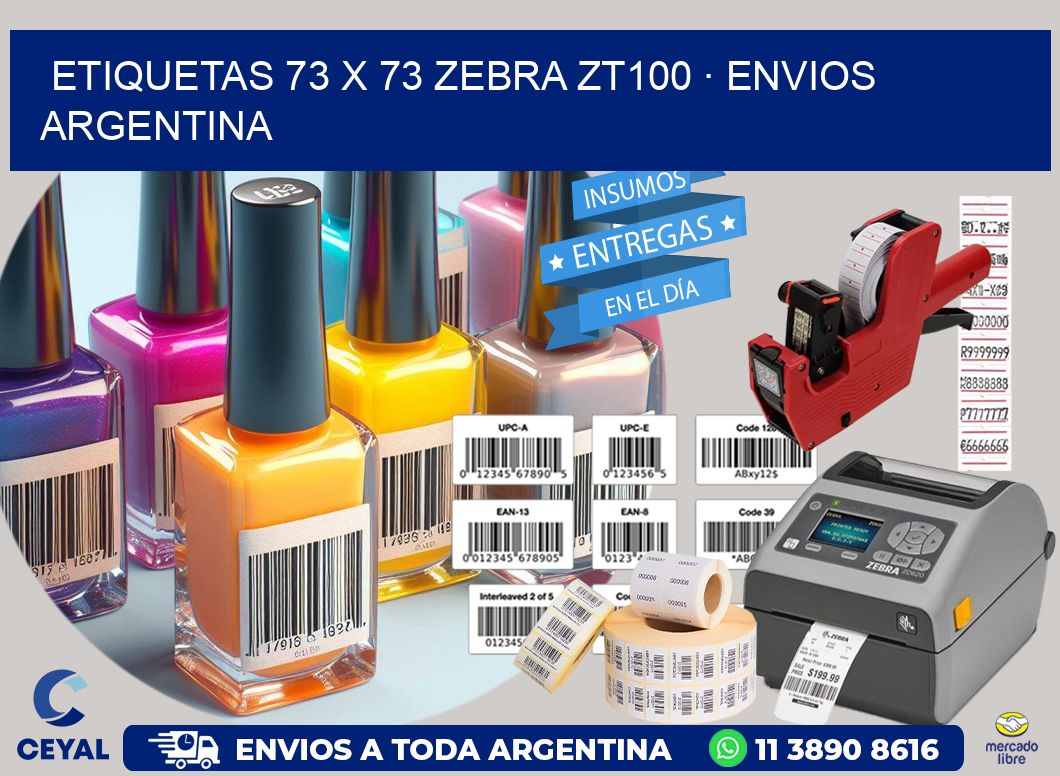 ETIQUETAS 73 x 73 ZEBRA ZT100 · ENVIOS ARGENTINA