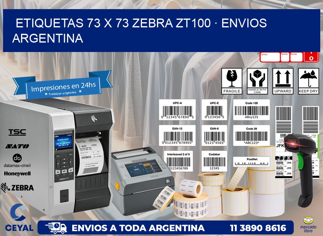 ETIQUETAS 73 x 73 ZEBRA ZT100 · ENVIOS ARGENTINA