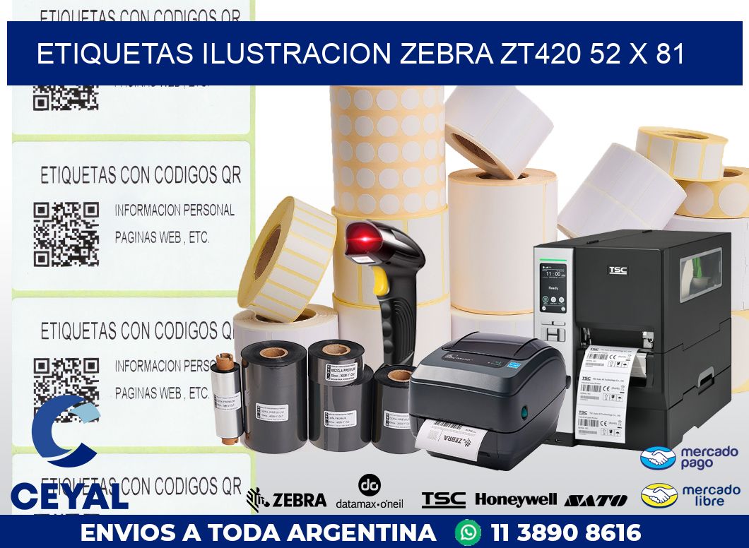 ETIQUETAS ILUSTRACION ZEBRA ZT420 52 x 81