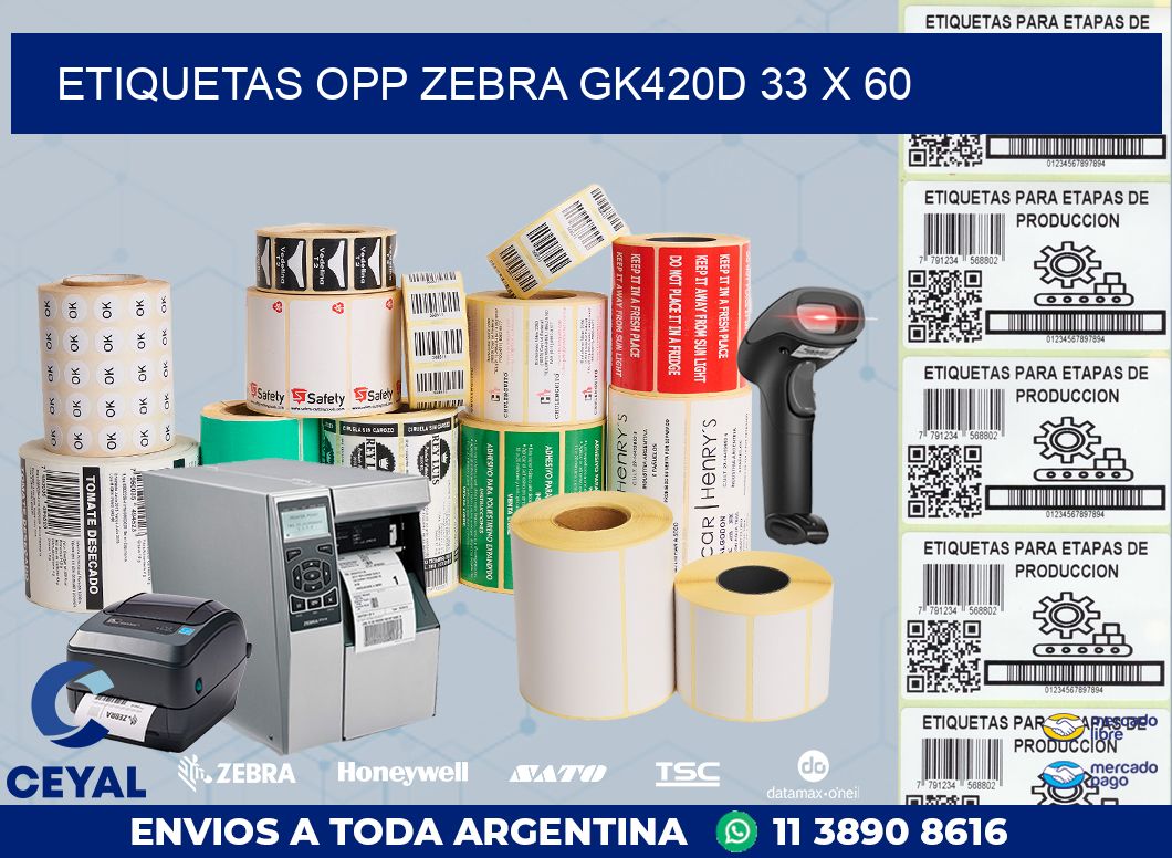 ETIQUETAS OPP ZEBRA GK420D 33 x 60