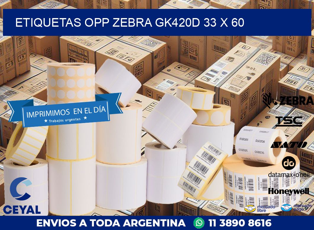 ETIQUETAS OPP ZEBRA GK420D 33 x 60