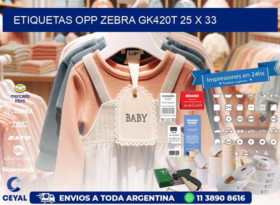 ETIQUETAS OPP ZEBRA GK420T 25 x 33
