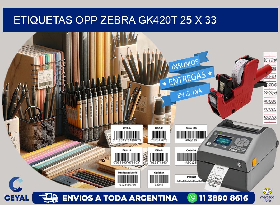 ETIQUETAS OPP ZEBRA GK420T 25 x 33