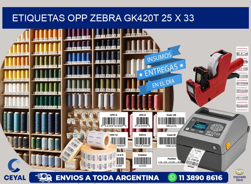 ETIQUETAS OPP ZEBRA GK420T 25 x 33