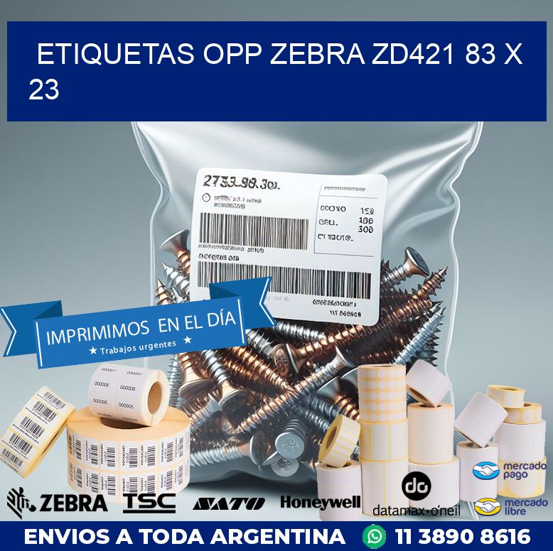 ETIQUETAS OPP ZEBRA ZD421 83 x 23