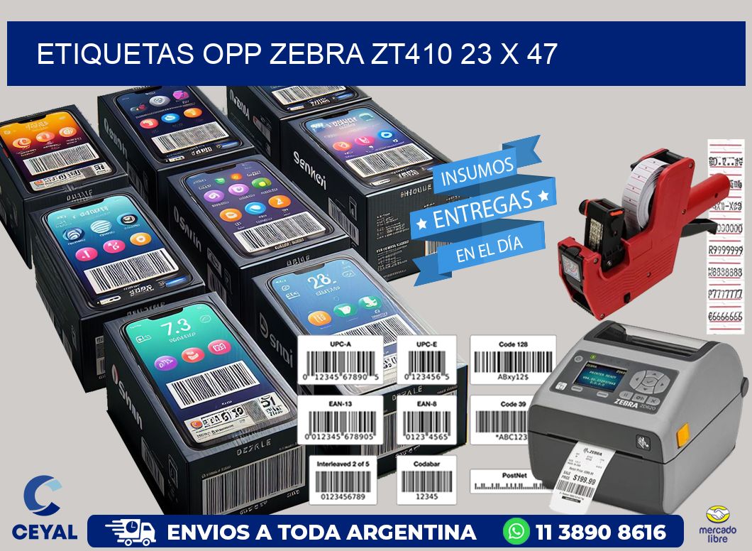 ETIQUETAS OPP ZEBRA ZT410 23 x 47