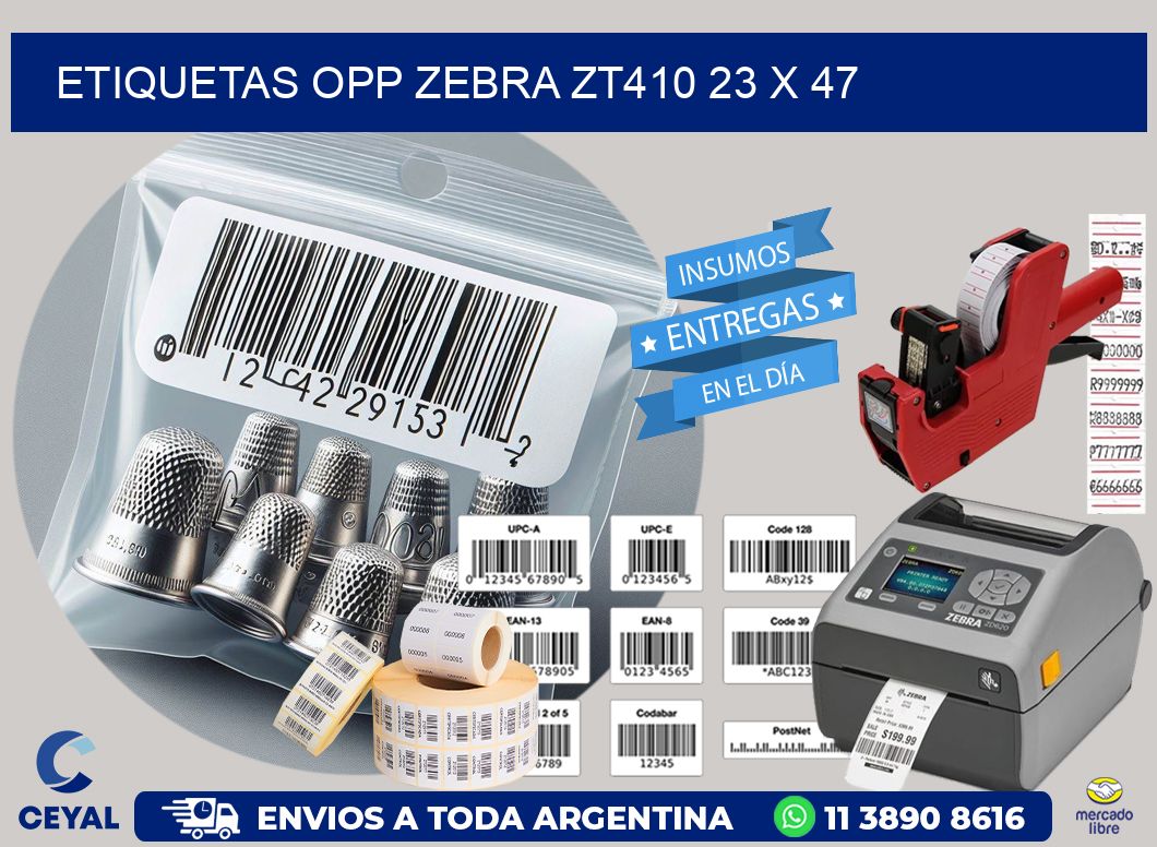 ETIQUETAS OPP ZEBRA ZT410 23 x 47