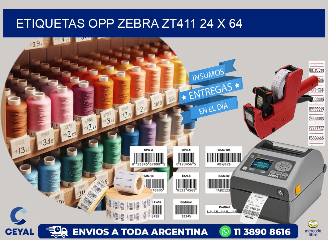 ETIQUETAS OPP ZEBRA ZT411 24 x 64