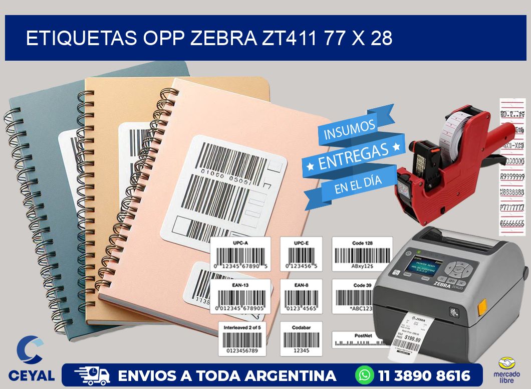 ETIQUETAS OPP ZEBRA ZT411 77 x 28