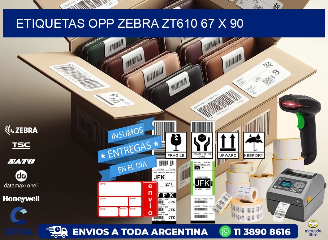 ETIQUETAS OPP ZEBRA ZT610 67 x 90