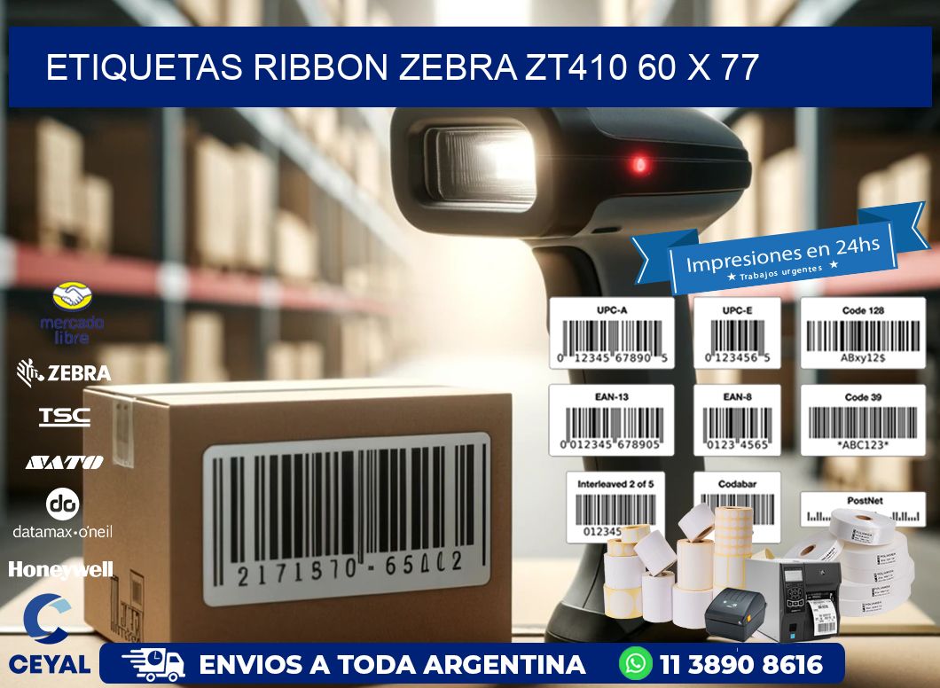 ETIQUETAS RIBBON Zebra ZT410 60 x 77