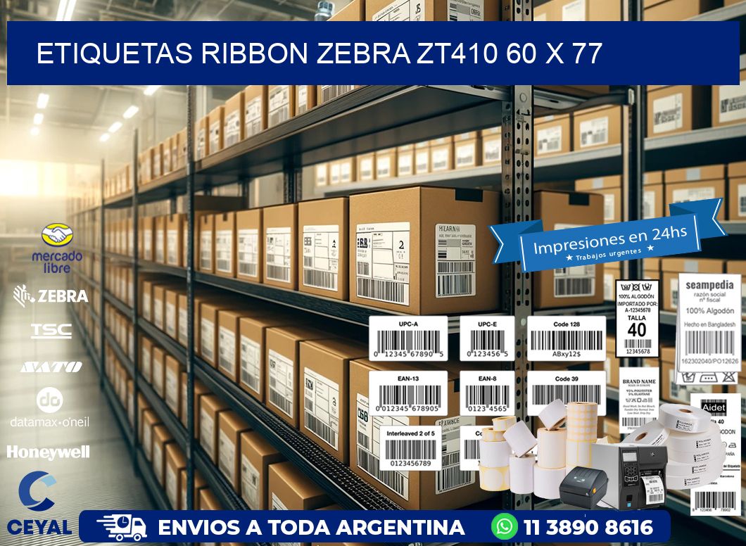 ETIQUETAS RIBBON Zebra ZT410 60 x 77
