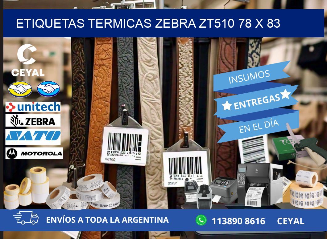 ETIQUETAS TERMICAS ZEBRA ZT510 78 x 83