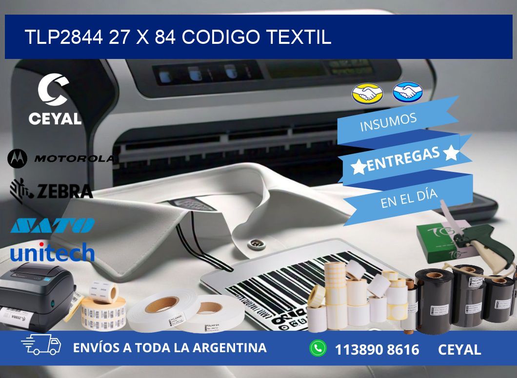 TLP2844 27 x 84 CODIGO TEXTIL