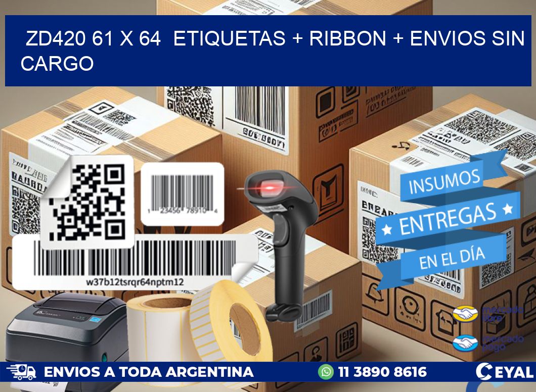 ZD420 61 x 64  etiquetas + ribbon + envios sin cargo