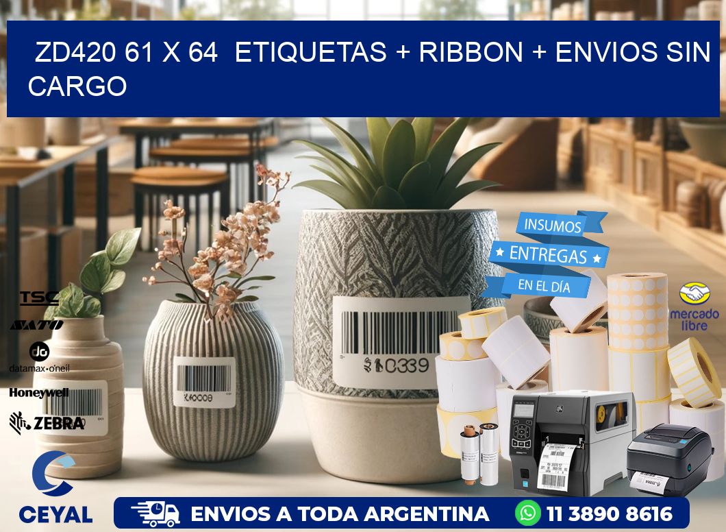 ZD420 61 x 64  etiquetas + ribbon + envios sin cargo