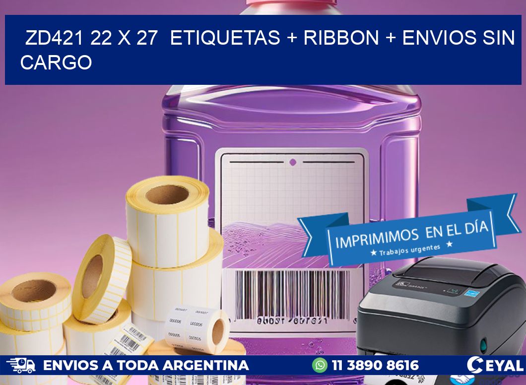 ZD421 22 x 27  etiquetas + ribbon + envios sin cargo