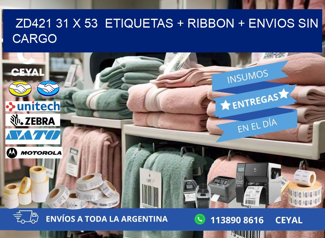 ZD421 31 x 53  etiquetas + ribbon + envios sin cargo