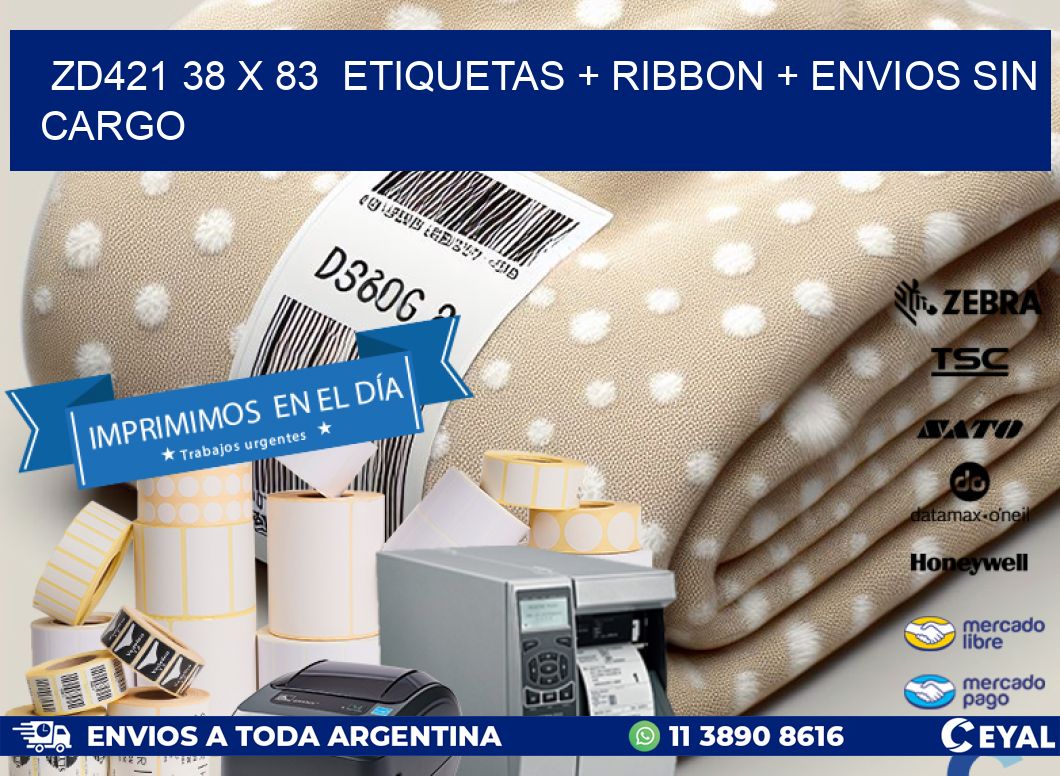 ZD421 38 x 83  etiquetas + ribbon + envios sin cargo