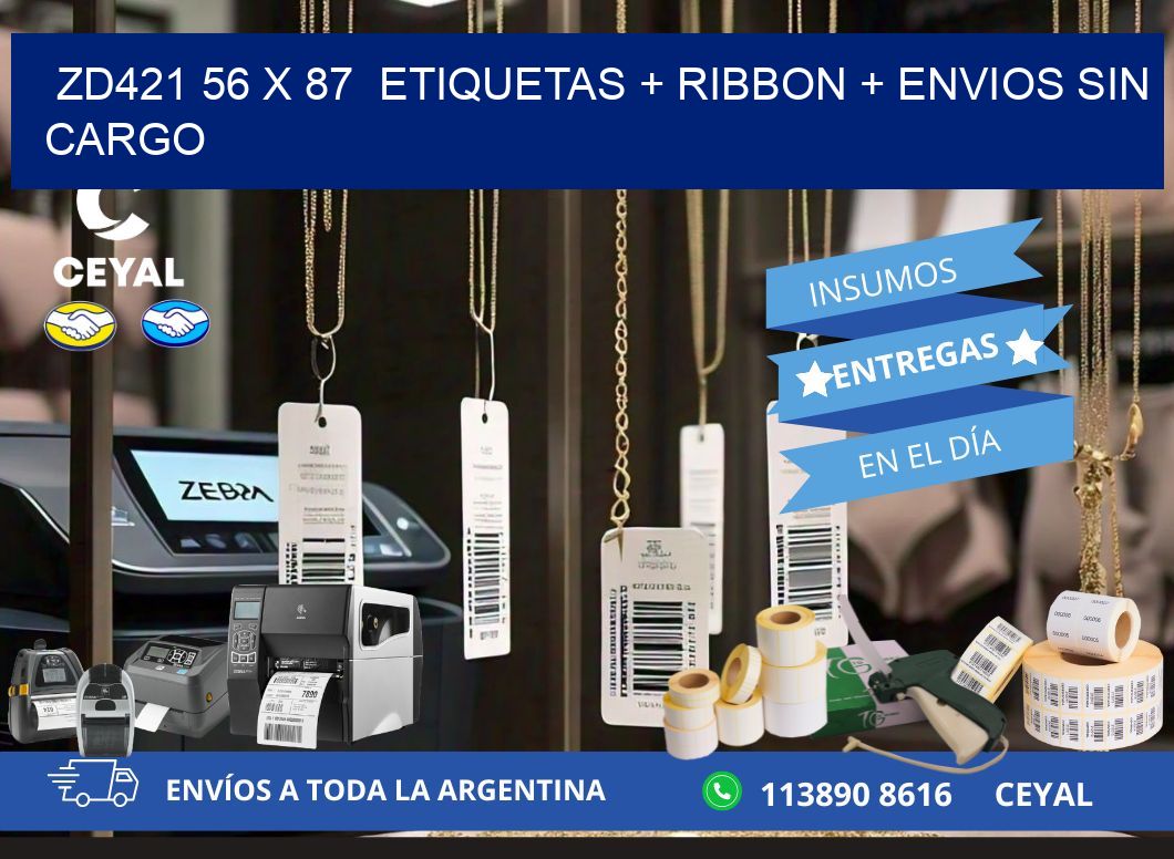 ZD421 56 x 87  etiquetas + ribbon + envios sin cargo