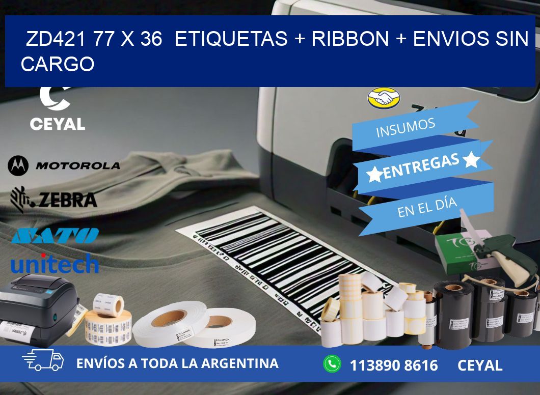 ZD421 77 x 36  etiquetas + ribbon + envios sin cargo