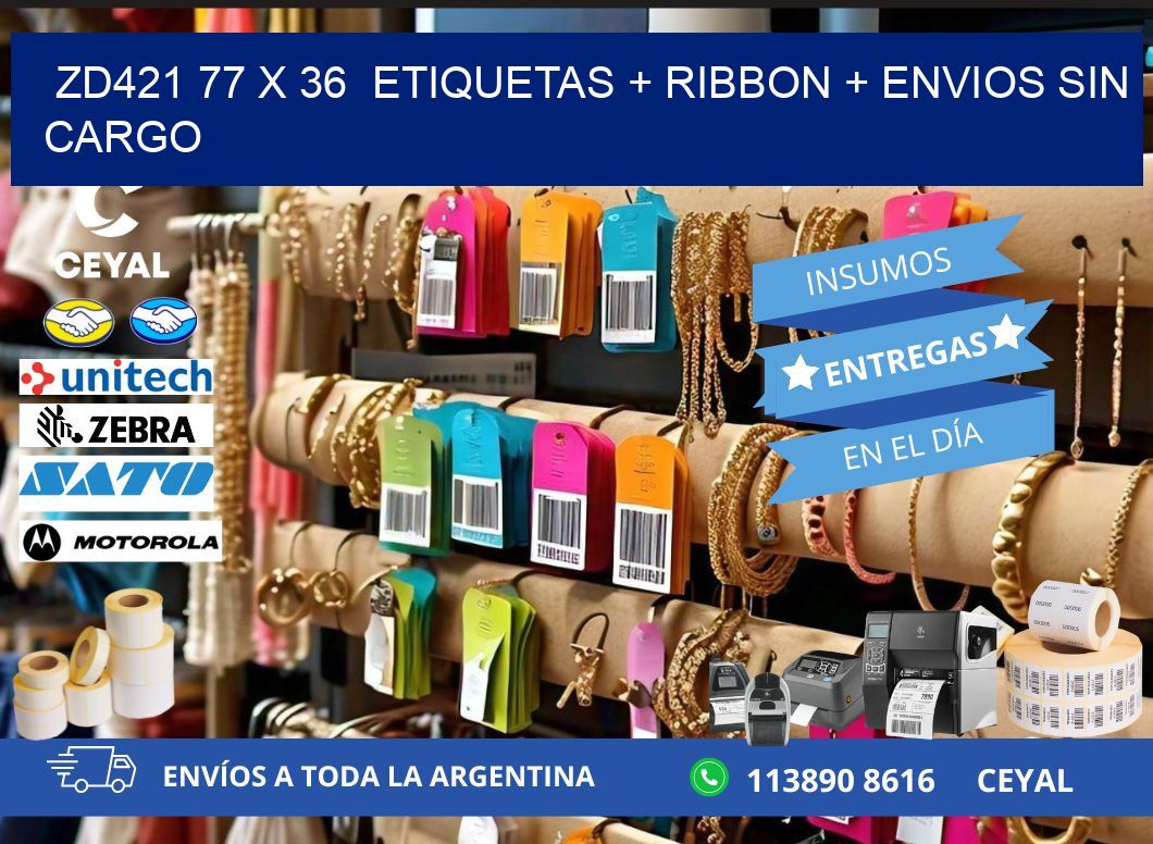 ZD421 77 x 36  etiquetas + ribbon + envios sin cargo