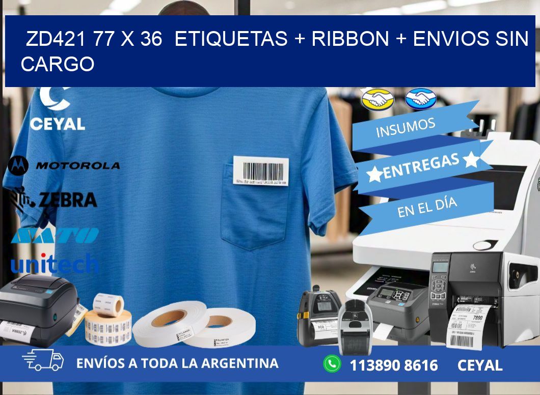 ZD421 77 x 36  etiquetas + ribbon + envios sin cargo