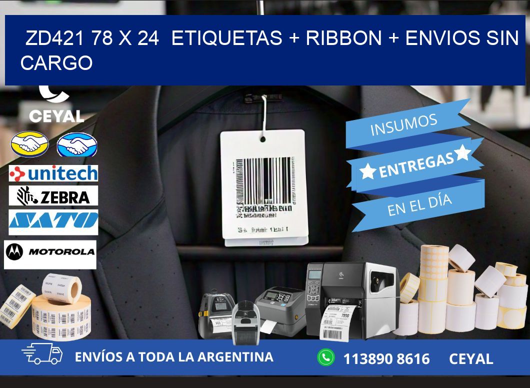 ZD421 78 x 24  etiquetas + ribbon + envios sin cargo